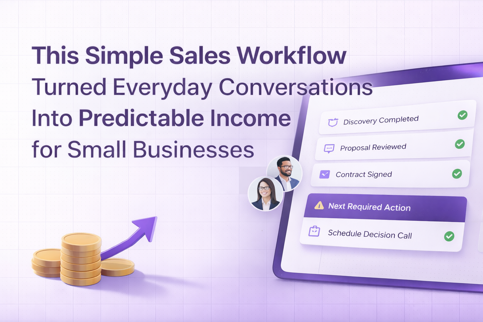 This Simple Sales Workflow Turned Everyday Conversations Into Predictable Income for Small Businesses