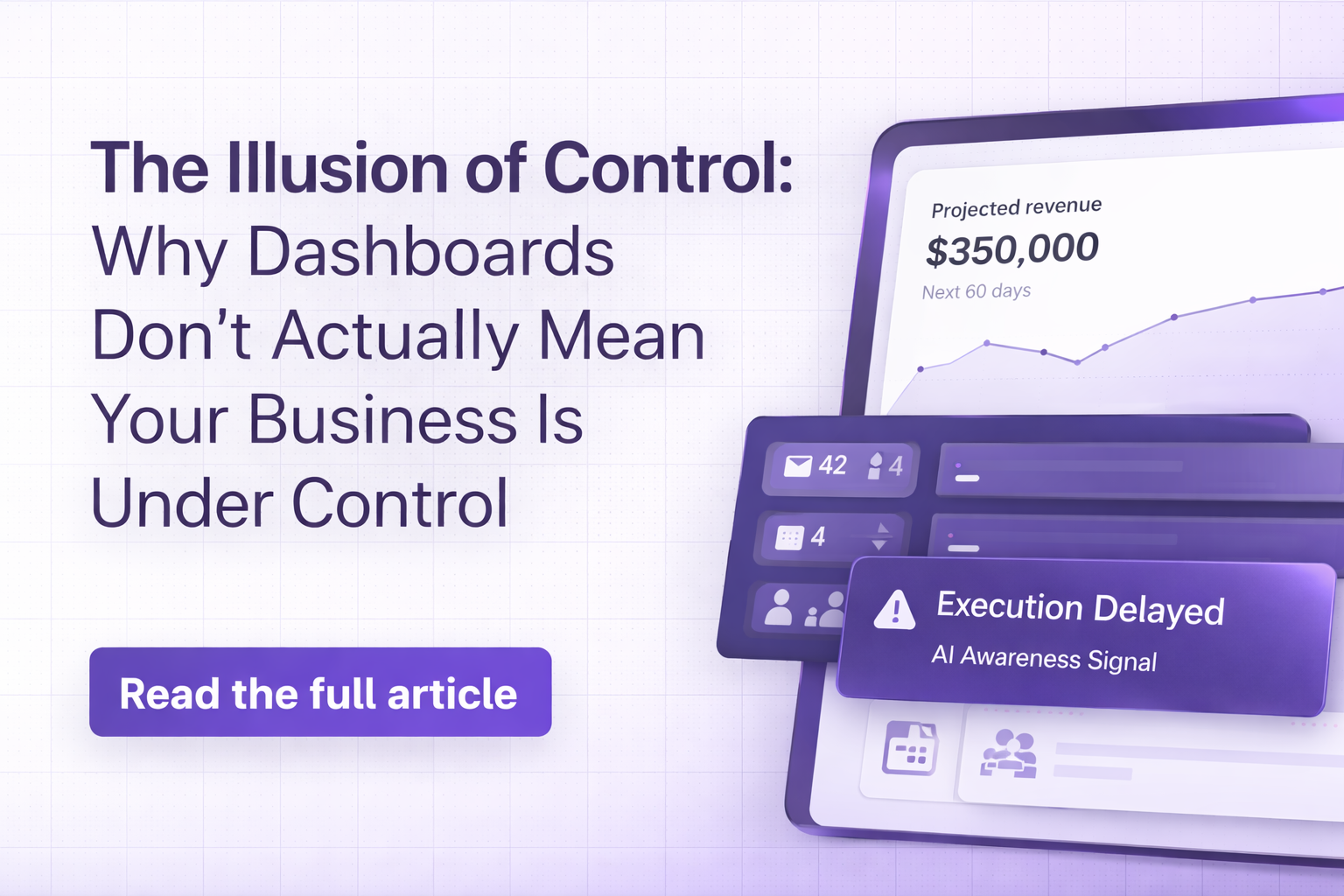 The Illusion of Control: Why Dashboards and Reports Don’t Actually Mean Your Business Is Under Control