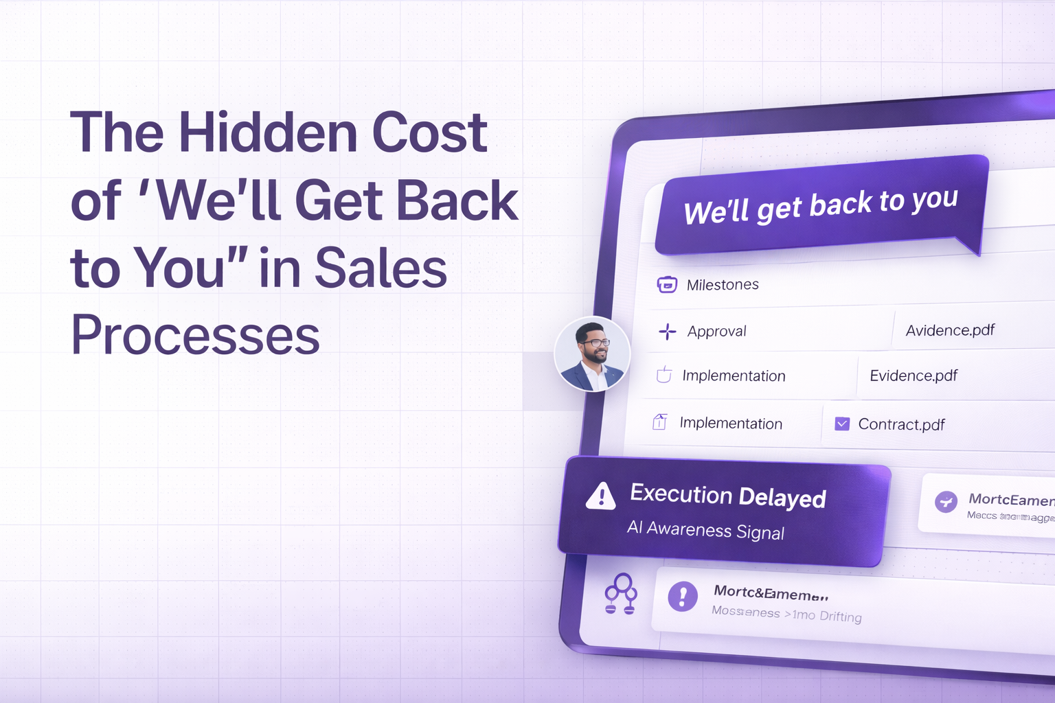The Hidden Cost of “We’ll Get Back to You” in Sales Processes