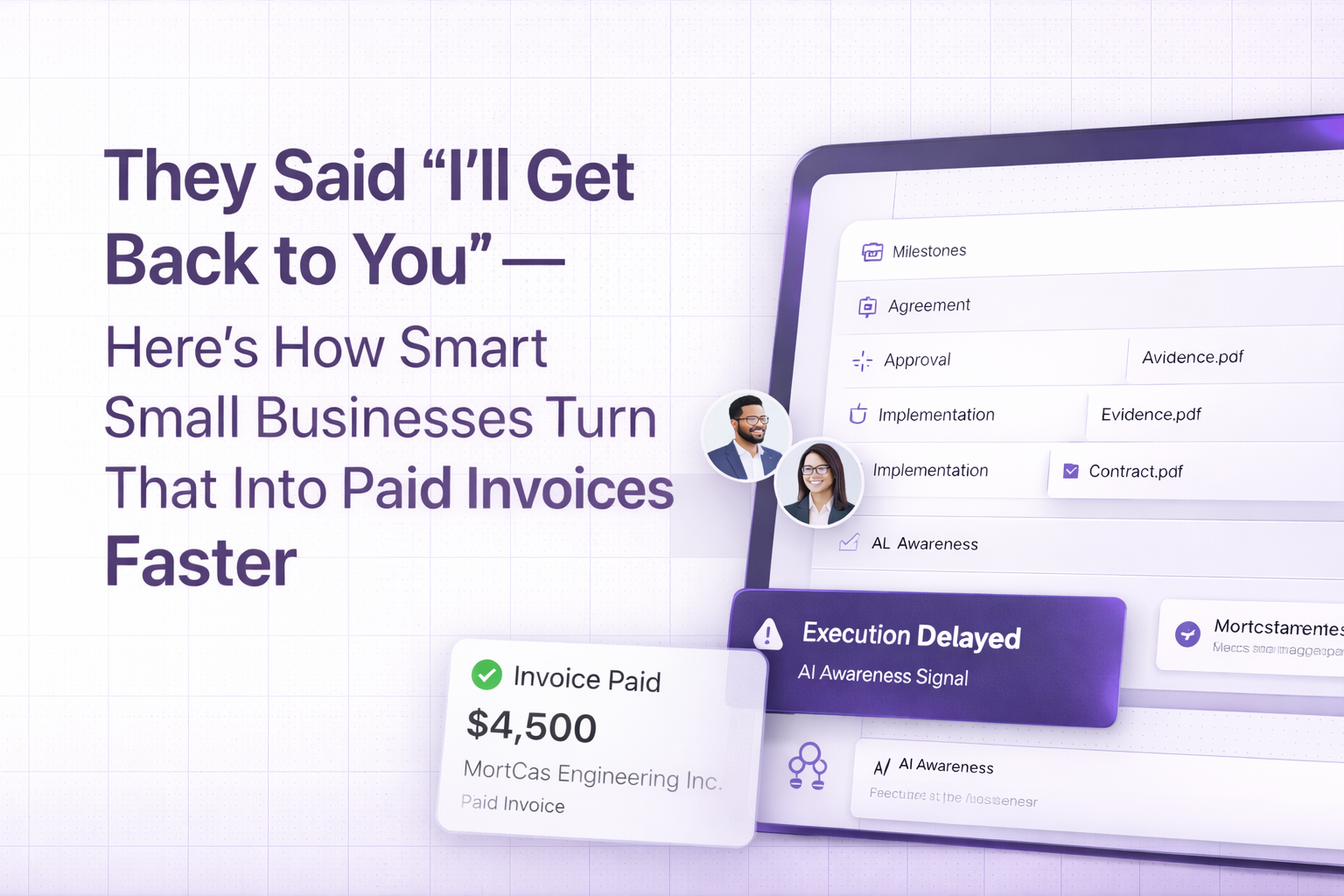 They Said “I’ll Get Back to You” — Here’s How Smart Small Businesses Turn That Into Paid Invoices Faster